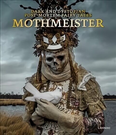 Mothmeister: Dark and Dystopian Post-Mortem Fairy Tales hind ja info | Ühiskonnateemalised raamatud | kaup24.ee
