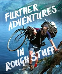 Further Adventures in Rough Stuff: The Rough-Stuff Fellowship Archive volume 2 hind ja info | Tervislik eluviis ja toitumine | kaup24.ee