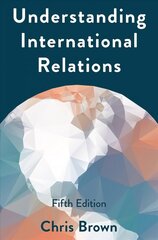 Understanding International Relations 5th edition цена и информация | Книги по социальным наукам | kaup24.ee