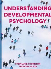 Understanding Developmental Psychology 2nd edition hind ja info | Ühiskonnateemalised raamatud | kaup24.ee