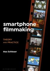 Smartphone Filmmaking: Theory and Practice hind ja info | Kunstiraamatud | kaup24.ee