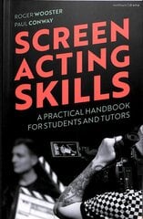 Screen Acting Skills: A Practical Handbook for Students and Tutors kaina ir informacija | Книги об искусстве | kaup24.ee