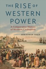 Rise of Western Power: A Comparative History of Western Civilization 2nd edition hind ja info | Ajalooraamatud | kaup24.ee