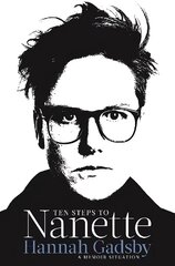 Ten Steps to Nanette: A Memoir Situation Main hind ja info | Elulooraamatud, biograafiad, memuaarid | kaup24.ee