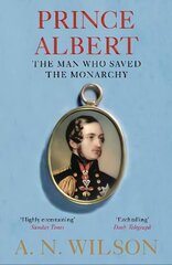 Prince Albert: The Man Who Saved the Monarchy Main цена и информация | Биографии, автобиогафии, мемуары | kaup24.ee