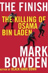 Finish: The killing of Osama bin Laden Main - Print on Demand цена и информация | Биографии, автобиогафии, мемуары | kaup24.ee