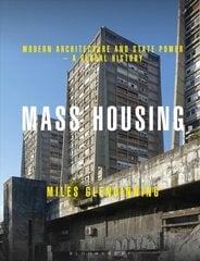 Mass Housing: Modern Architecture and State Power - a Global History цена и информация | Книги по архитектуре | kaup24.ee