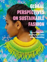 Global Perspectives on Sustainable Fashion цена и информация | Книги об искусстве | kaup24.ee