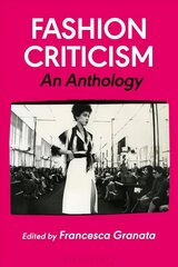 Fashion Criticism: An Anthology hind ja info | Kunstiraamatud | kaup24.ee