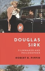 Douglas Sirk: Filmmaker and Philosopher hind ja info | Ajalooraamatud | kaup24.ee