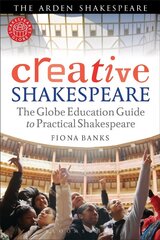 Creative Shakespeare: The Globe Education Guide to Practical Shakespeare цена и информация | Исторические книги | kaup24.ee