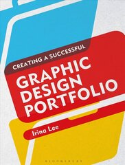 Creating a Successful Graphic Design Portfolio цена и информация | Книги об искусстве | kaup24.ee