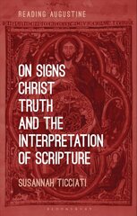 On Signs, Christ, Truth and the Interpretation of Scripture hind ja info | Usukirjandus, religioossed raamatud | kaup24.ee