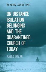 On Distance, Belonging, Isolation and the Quarantined Church of Today hind ja info | Usukirjandus, religioossed raamatud | kaup24.ee