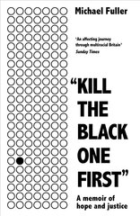 Kill The Black One First: A memoir of hope and justice hind ja info | Elulooraamatud, biograafiad, memuaarid | kaup24.ee