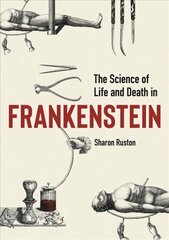 Science of Life and Death in Frankenstein, The hind ja info | Majandusalased raamatud | kaup24.ee