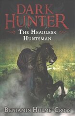Headless Huntsman (Dark Hunter 8) hind ja info | Noortekirjandus | kaup24.ee