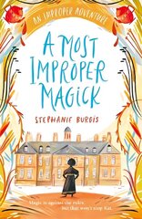 Most Improper Magick: An Improper Adventure 1 цена и информация | Книги для подростков и молодежи | kaup24.ee