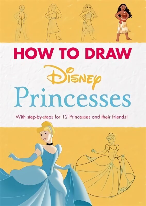 Disney: How to Draw Princesses: With step-by-steps for 12 Princesses and their friends! hind ja info | Väikelaste raamatud | kaup24.ee