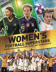 Women's Football Superstars: Record-breaking Players, Teams and Tournaments цена и информация | Книги для подростков и молодежи | kaup24.ee