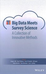 Big Data Meets Survey Science - A Collection of Innovative Methods: A Collection of Innovative Methods hind ja info | Ühiskonnateemalised raamatud | kaup24.ee