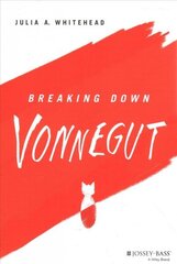 Breaking Down Vonnegut hind ja info | Ühiskonnateemalised raamatud | kaup24.ee