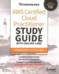 AWS Certified Cloud Practitioner Study Guide with Online Labs - CLF-C01 Exam: Foundational (CLF-C01) Exam hind ja info | Laste õpikud | kaup24.ee