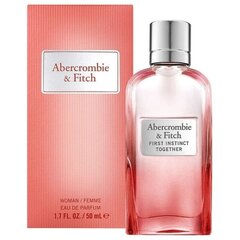 Abercrombie & Fitch First Instinct Together for Her EDP 50ml цена и информация | Женские духи | kaup24.ee