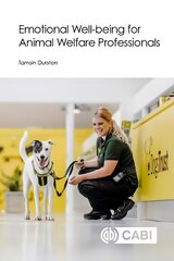 Emotional Well-being for Animal Welfare Professionals hind ja info | Majandusalased raamatud | kaup24.ee