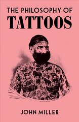Philosophy of Tattoos hind ja info | Kunstiraamatud | kaup24.ee