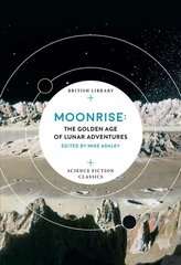 Moonrise: The Golden Age of Lunar Adventures hind ja info | Fantaasia, müstika | kaup24.ee