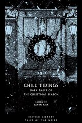 Chill Tidings: Dark Tales of the Christmas Season цена и информация | Фантастика, фэнтези | kaup24.ee
