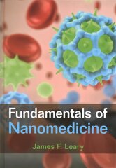 Fundamentals of Nanomedicine New edition hind ja info | Majandusalased raamatud | kaup24.ee