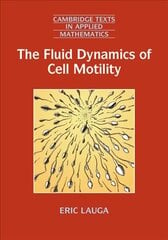 Fluid Dynamics of Cell Motility hind ja info | Majandusalased raamatud | kaup24.ee