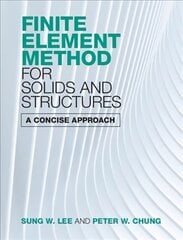 Finite Element Method for Solids and Structures: A Concise Approach hind ja info | Ühiskonnateemalised raamatud | kaup24.ee