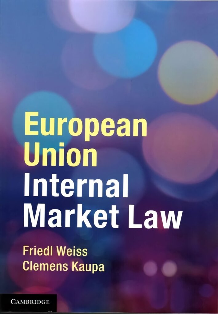 European Union Internal Market Law hind ja info | Majandusalased raamatud | kaup24.ee