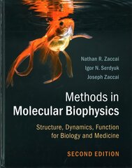 Methods in Molecular Biophysics: Structure, Dynamics, Function for Biology and Medicine 2nd Revised edition hind ja info | Majandusalased raamatud | kaup24.ee