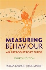 Measuring Behaviour: An Introductory Guide 4th Revised edition hind ja info | Majandusalased raamatud | kaup24.ee