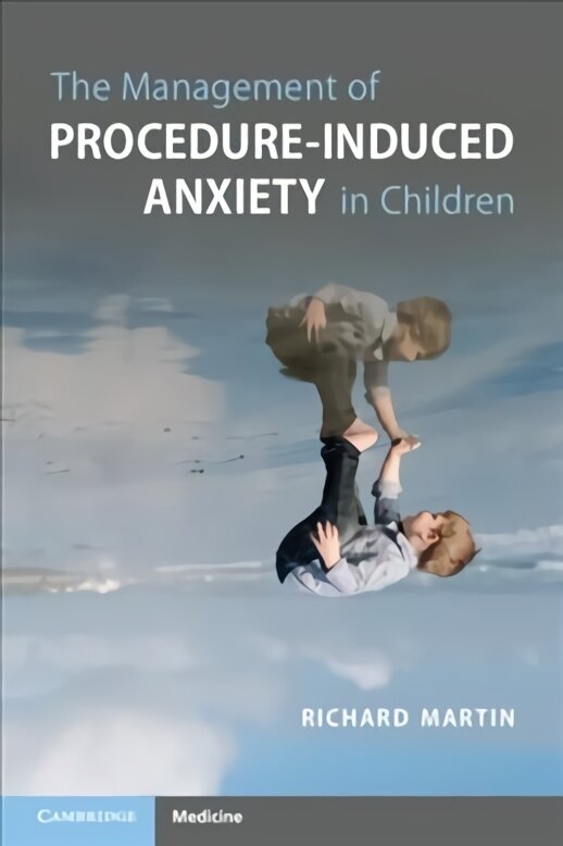 Management of Procedure-Induced Anxiety in Children hind ja info | Majandusalased raamatud | kaup24.ee