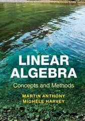 Linear Algebra: Concepts and Methods hind ja info | Majandusalased raamatud | kaup24.ee