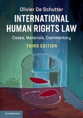 International Human Rights Law: Cases, Materials, Commentary 3rd Revised edition цена и информация | Книги по социальным наукам | kaup24.ee