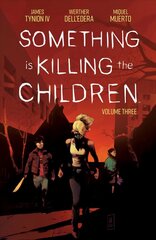 Something is Killing the Children Vol. 3 цена и информация | Фантастика, фэнтези | kaup24.ee