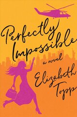 Perfectly Impossible: A Novel hind ja info | Fantaasia, müstika | kaup24.ee