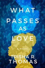 What Passes as Love: A Novel цена и информация | Фантастика, фэнтези | kaup24.ee