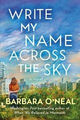 Write My Name Across the Sky: A Novel цена и информация | Фантастика, фэнтези | kaup24.ee