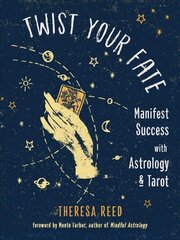 Twist Your Fate: Manifest Success with Astrology & Tarot hind ja info | Eneseabiraamatud | kaup24.ee