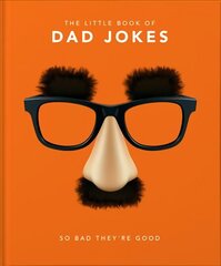 Little Book of Dad Jokes: So bad they're good цена и информация | Фантастика, фэнтези | kaup24.ee