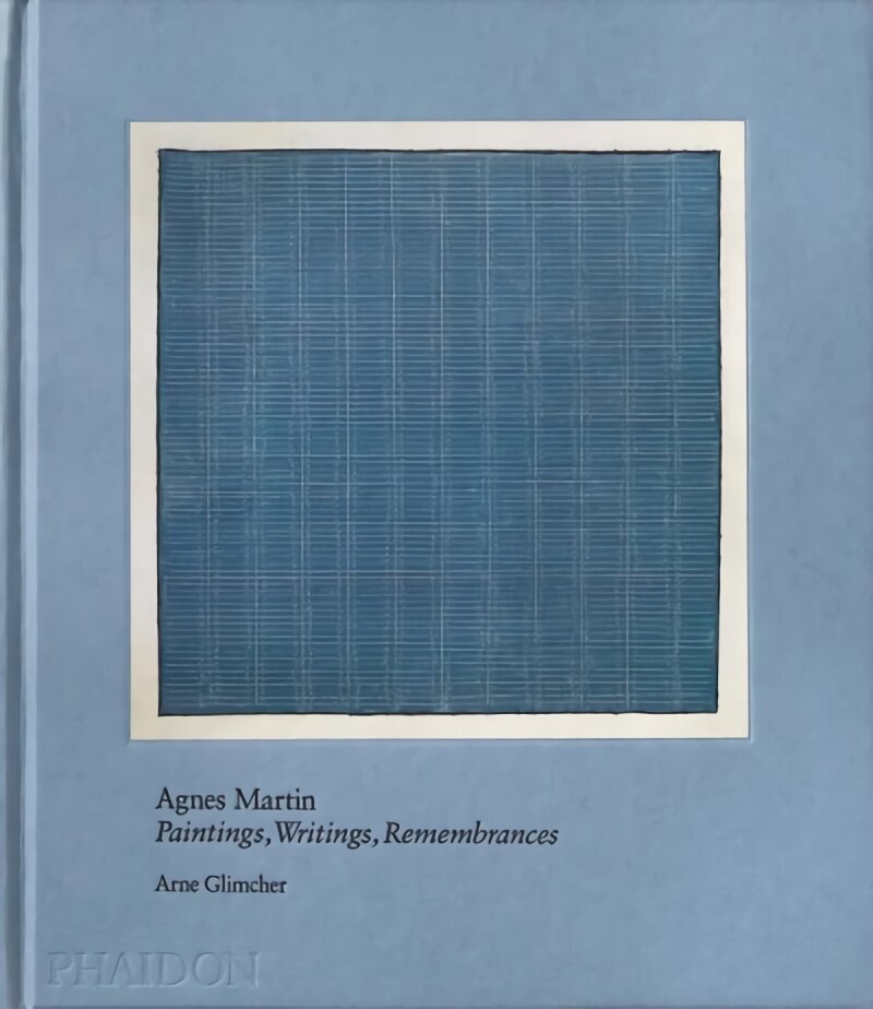 Agnes Martin: Painting, Writings, Remembrances цена и информация | Kunstiraamatud | kaup24.ee