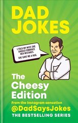 Dad Jokes: The Cheesy Edition: The perfect gift from the Instagram sensation @DadSaysJokes hind ja info | Fantaasia, müstika | kaup24.ee