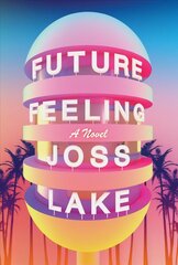 Future Feeling: A Novel hind ja info | Fantaasia, müstika | kaup24.ee